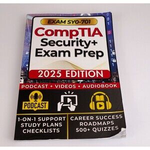 CompTIA Security+ SY0-701 EXAM PREP 2025 Ed. Cybersecurity Computer Technology
